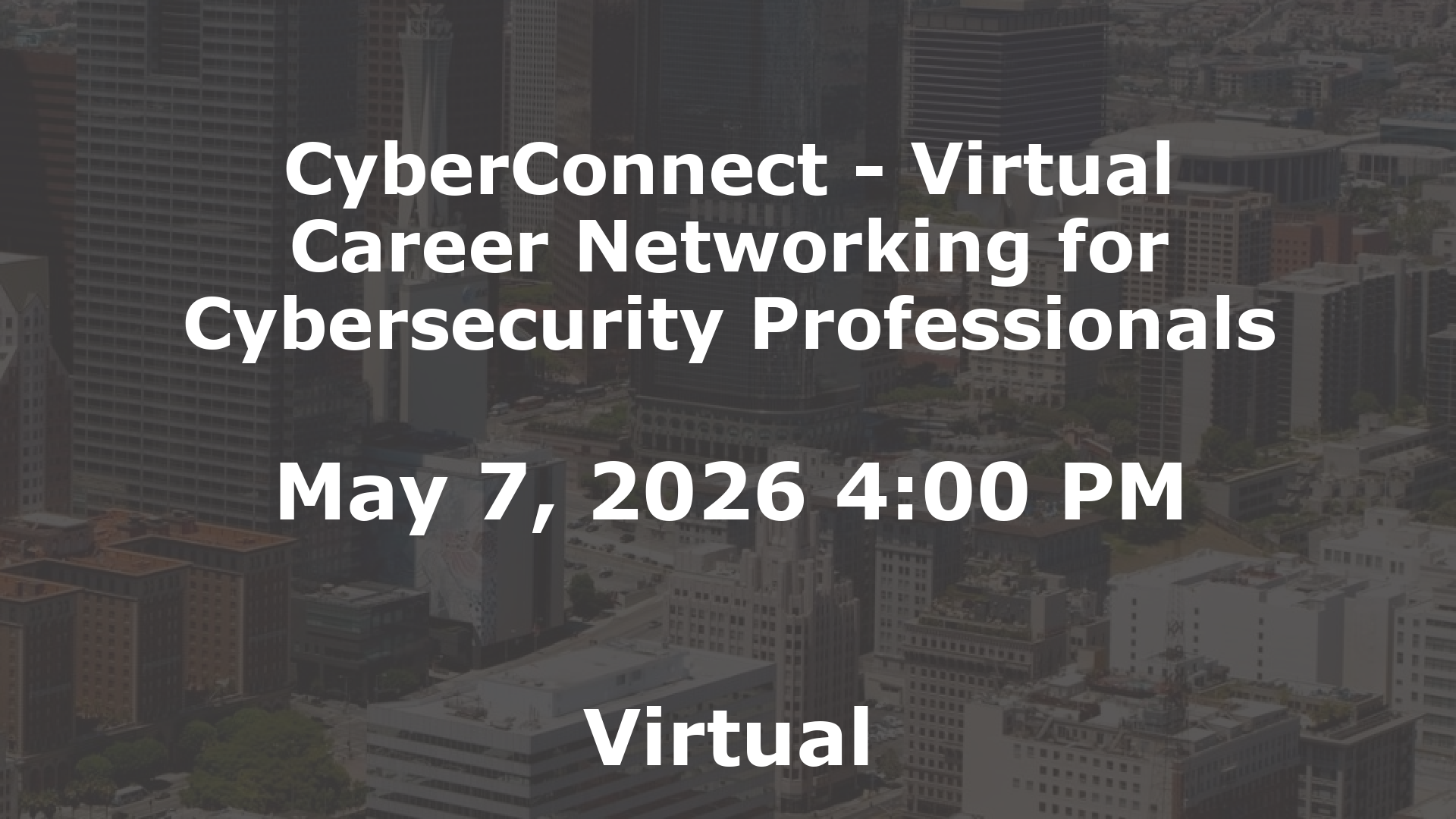 CyberConnect - Virtual Career Networking for Cybersecurity Professionals event image